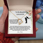 To My Beautiful Daughter Forever Love Necklace
