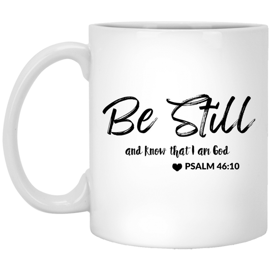 Be Still & Know Psalm 46:10 Bible Scripture Reminder Religious Gift 11 oz. White Mug