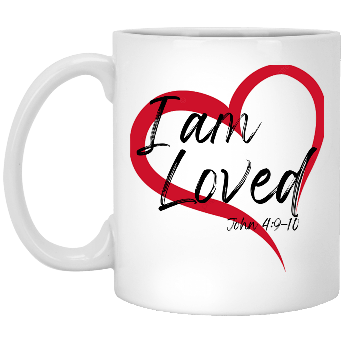 I am Loved Daily Affirmation John 4:9-10 Christian Bible Gift 11 oz. White Mug