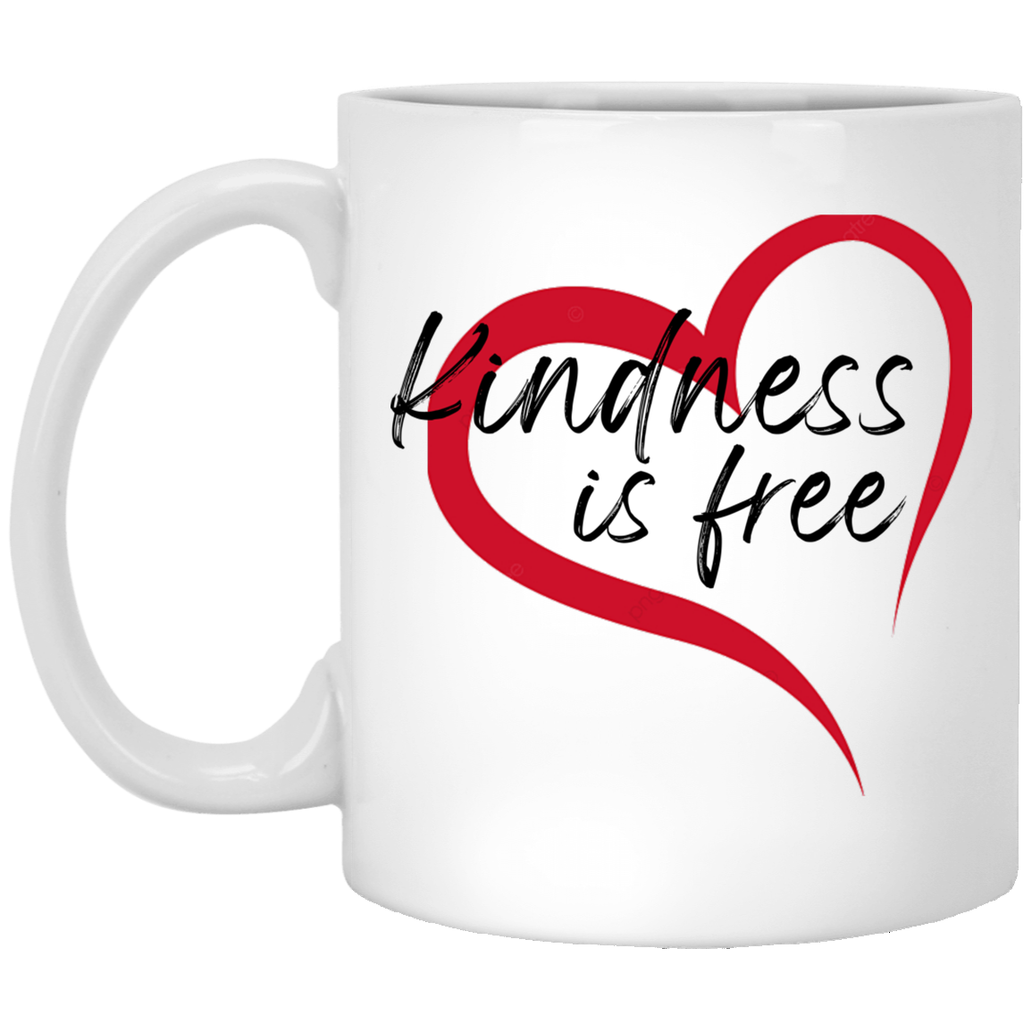 Kindness Is Free Love 11 oz. White Mug