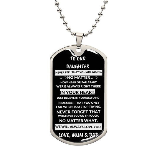 TO OUR DAUGHTER FROM MUM & DAD DOG TAG BIRTHDAY CHRISTMAS GRADUATION GIFT