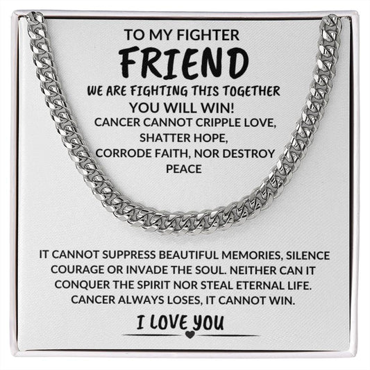 To My Fighter Friend Men's Cancer Warrior Encouragement Cuban Link Necklace Gift