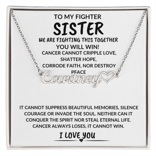 To My Fighter Sister Cancer Warrior Encouragement Necklace Gift - Add Name to Personalize