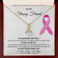 To My Strong Friend Pink Ribbon Checking On You Warrior Fighter Survivor Personalized Necklace Gift