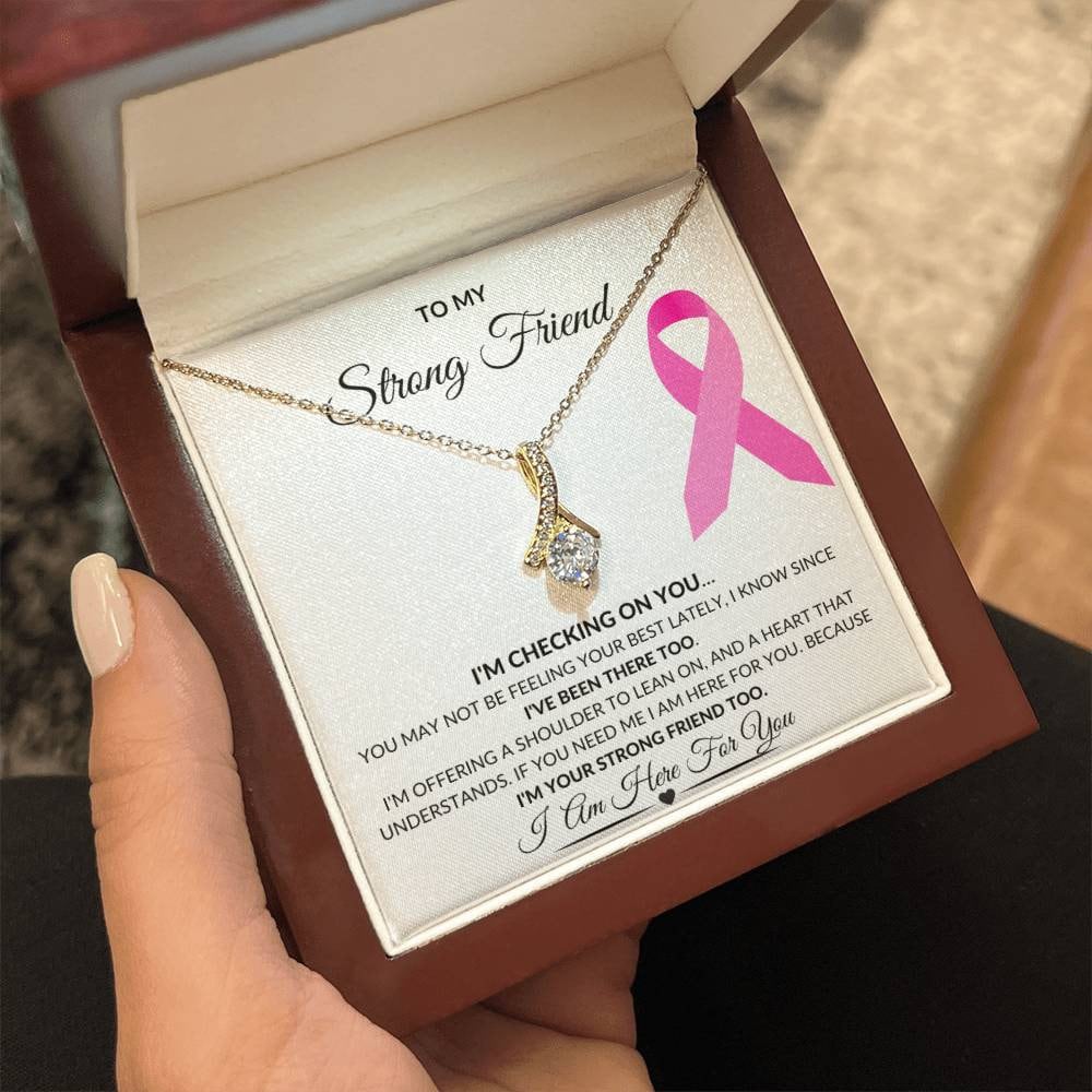To My Strong Friend Pink Ribbon Checking On You Warrior Fighter Survivor Personalized Necklace Gift