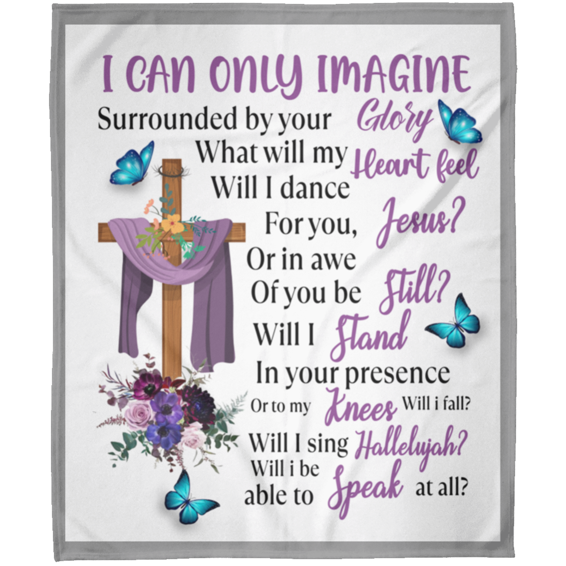 I Can Only Imagine Inspirational Christian Easter Passion Christian Funeral Remembrance Spring Arctic Fleece Blanket 50x60