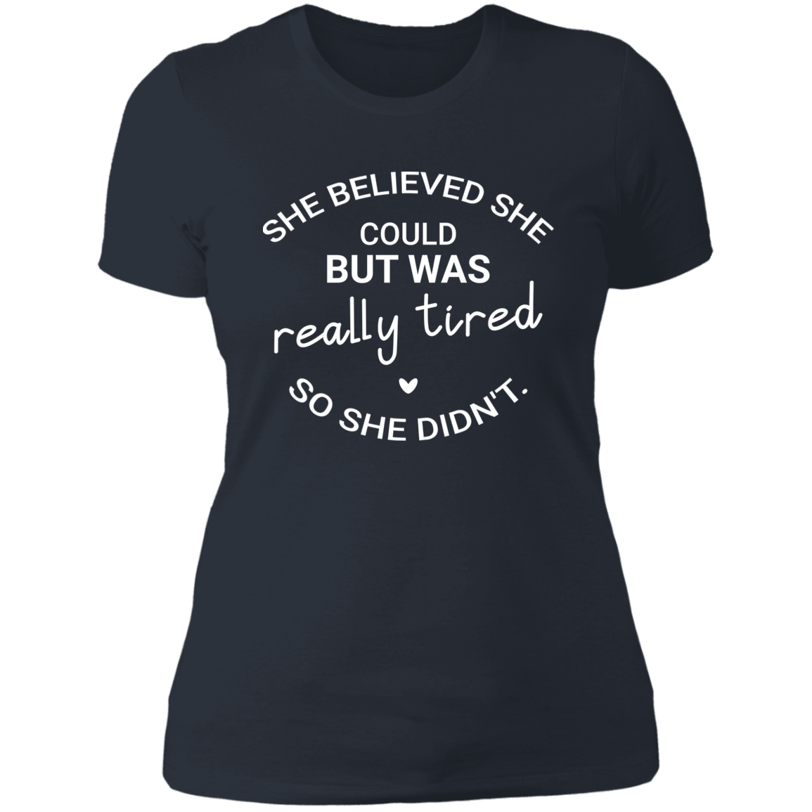 Women's She Was Really Tired Boyfriend T-Shirt