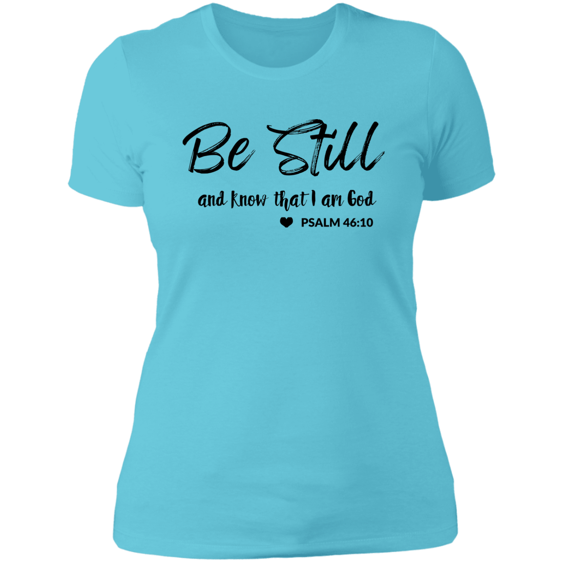 Women's Be Still And Know Psalm 46:10 Boyfriend T-Shirt