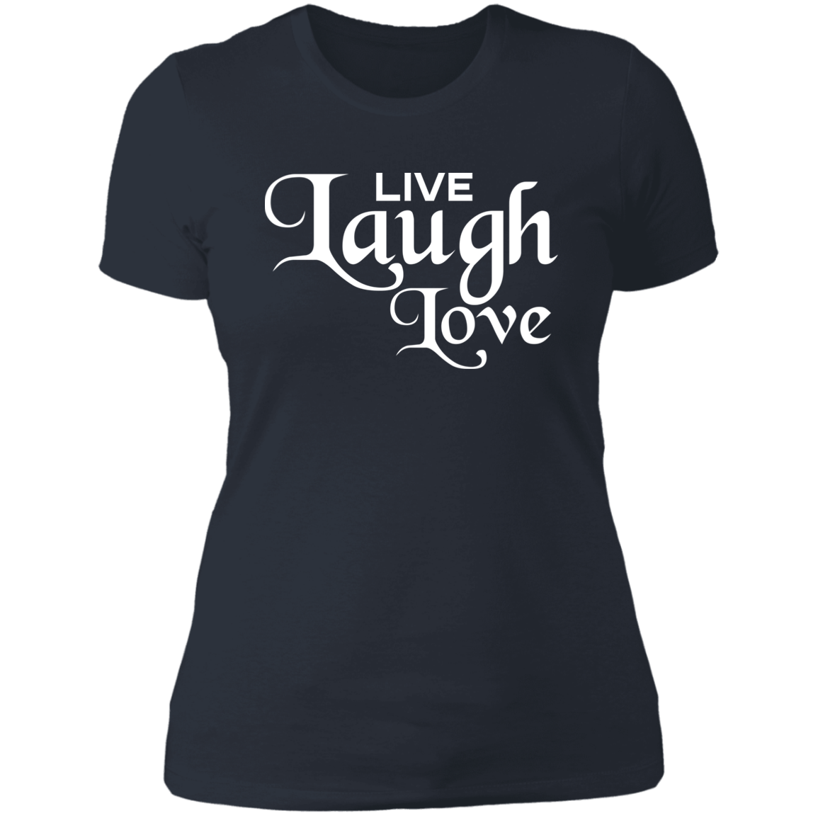 Women's Live Laugh Love Boyfriend T-Shirt