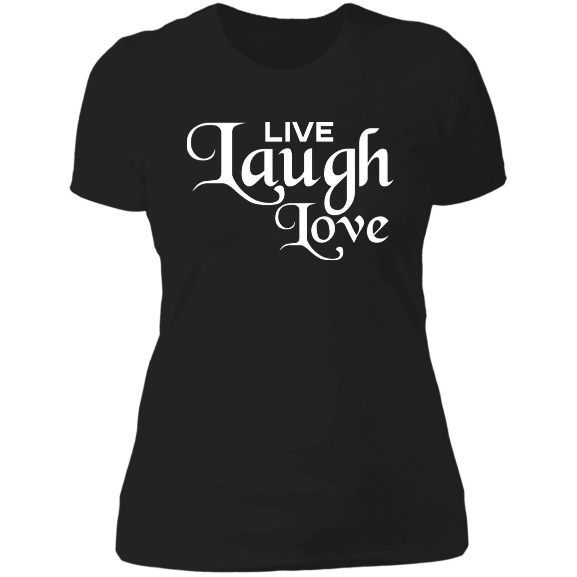 Women's Live Laugh Love Boyfriend T-Shirt