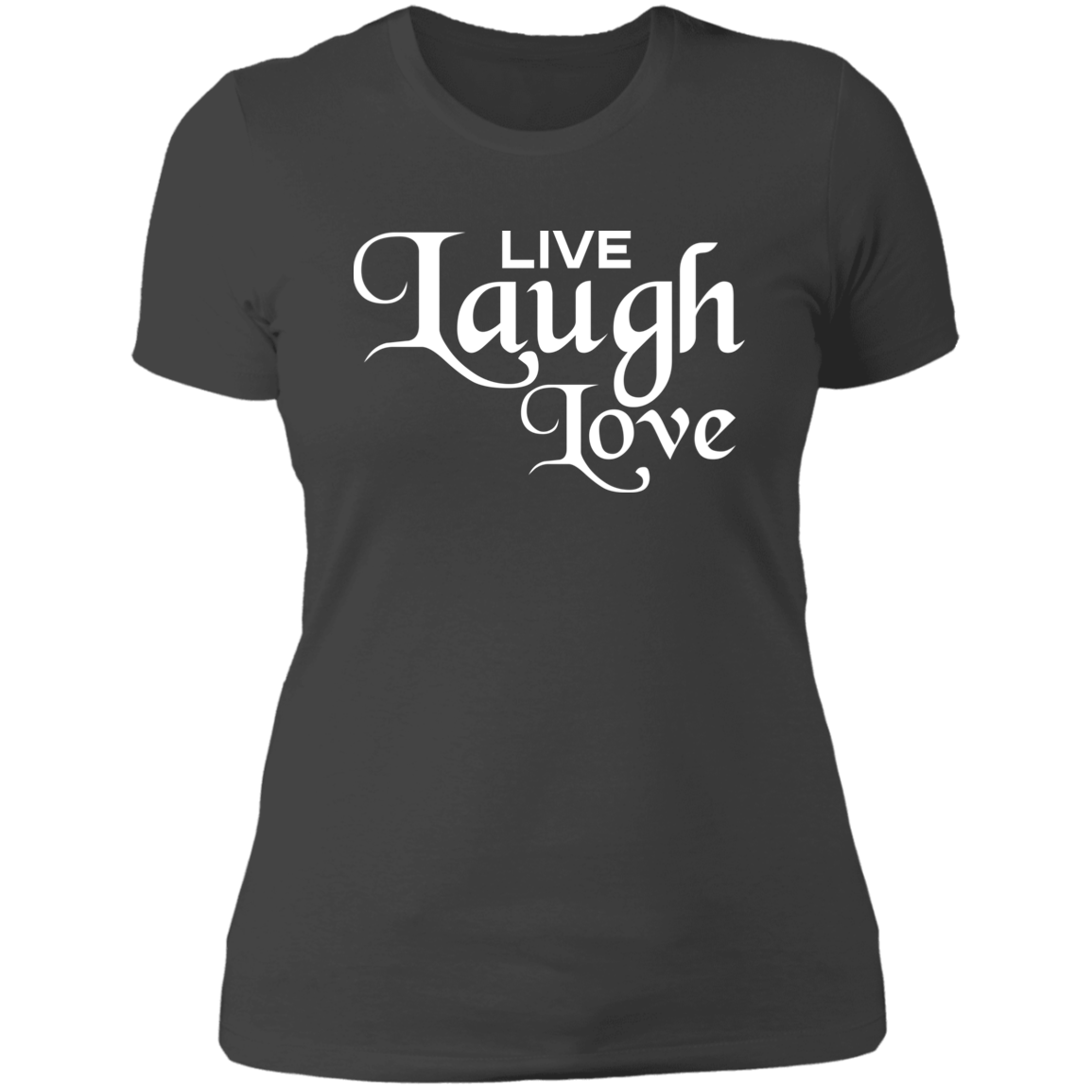 Women's Live Laugh Love Boyfriend T-Shirt