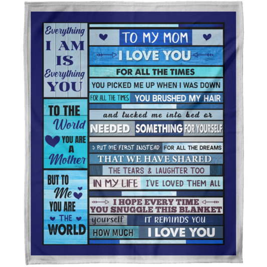 To My Mom Everything I Am Arctic Fleece Blanket 50x60