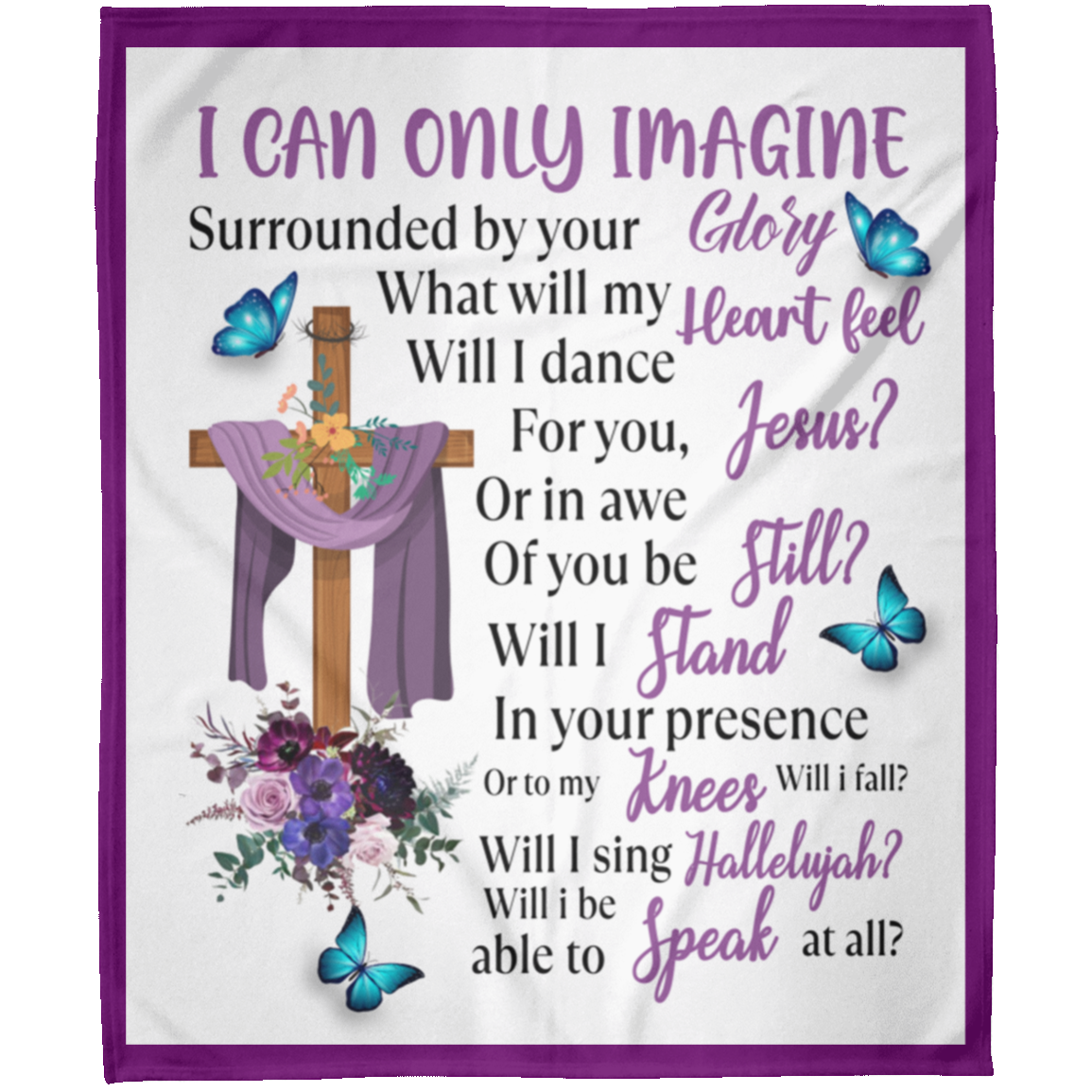 I Can Only Imagine Inspirational Christian Easter Passion Christian Funeral Remembrance Spring Arctic Fleece Blanket 50x60