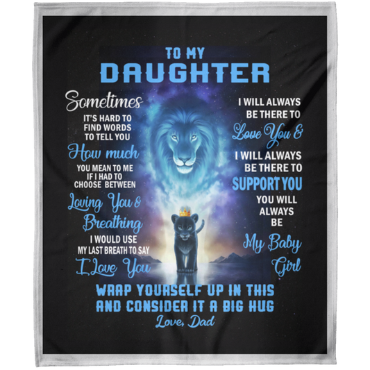 To My Daughter From Dad Always Here Lion Arctic Fleece Blanket 50x60