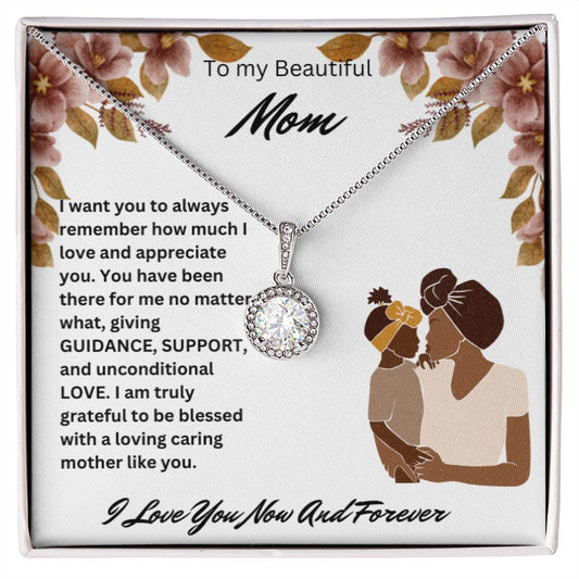 To My Beautiful Mother I love you now and Forever Eternal Hope Necklace