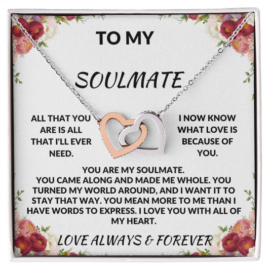 To My Soulmate Interlocking Hearts You Made Me Whole Necklace